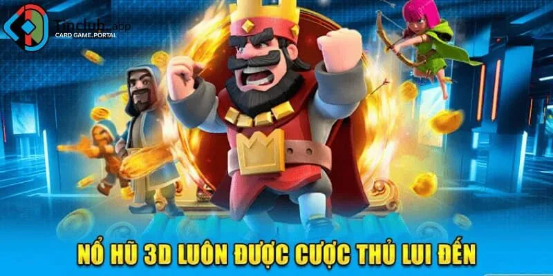Ưu điểm nổi bật của dòng game nổ hũ 3D